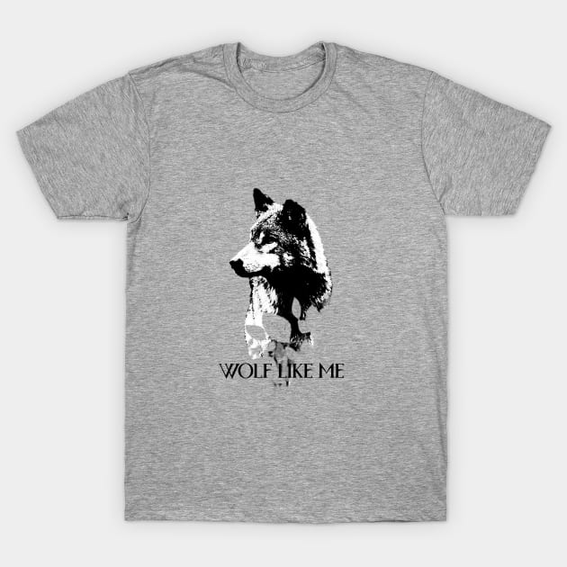 Wolf like me T-Shirt by Rosa Marena